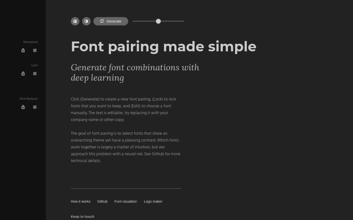 Fontjoy helps designers choose the best font combinations. Mix and match different fonts for the perfect pairing.